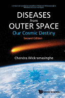 Diseases From Outer Space - Our Cosmic Destiny (Second Edition)