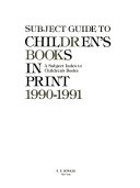 Subject Guide to Children s Books In Print  1990 1991
