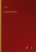 Sunday Afternoons by E. Burr PDF