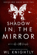 Shadow in the Mirror