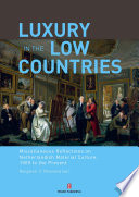 Luxury in the Low Countries