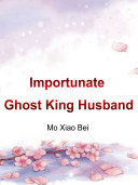 Importunate Ghost King Husband