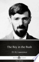 The Boy in the Bush by D. H. Lawrence - Delphi Classics (Illustrated)