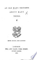 An Old Man s Thoughts about Many Things  By George Long