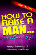 How to Raise a Man... Not a Momma's Boy!