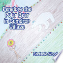 penelope-the-polar-bear-in-gumdrop-village
