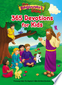 The Beginner s Bible 365 Devotions for Kids Book
