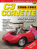 C3 Corvette: How to Build & Modify 1968–1982