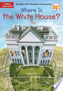Where Is the White House? PDF Book By Megan Stine,Who HQ