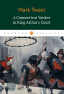 A Connecticut Yankee in King Arthur's Court [Pdf/ePub] eBook