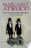 Negotiating with the Dead PDF Book By Margaret Atwood,Margaret Eleanor Atwood