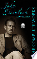 Complete Works of John Steinbeck  Illustrated  Book