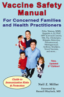 Vaccine Safety Manual for Concerned Families and Health Practitioners Book