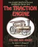 The Traction Engine Its Use and Abuse