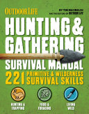 Outdoor Life  Hunting   Gathering Survival Manual