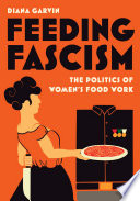 Feeding Fascism Book