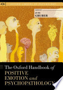 The Oxford Handbook of Positive Emotion and Psychopathology Book