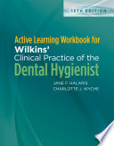 Active Learning Workbook for Wilkins    Clinical Practice of the Dental Hygienist