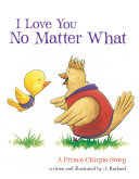 I Love You No Matter What: A Prince Chirpio Story [Pdf/ePub] eBook