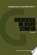 Geostatistical Ore Reserve Estimation