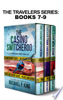The Travelers Series Books 7 9  The Casino Switcheroo  Thicker Than Thieves  and The Dark Web Scam