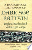 A Biographical Dictionary of Dark Age Britain
