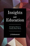 Insights Into Education: Bringing About a Totally New Mind