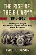 Read Pdf The Rise of the G.I. Army, 1940–1941