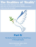 The Realities of Reality - Part IV: The Reality Behind Achieving World Peace