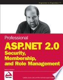 Professional ASP.NET 2.0 Security, Membership, and Role Management
