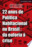 22 anos de política habitacional no Brasil: da euforia à crise