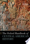 The Oxford Handbook of Central American History