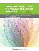Hormonal Crosstalk on the Regulation of Stress Responses