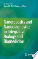 Nanorobotics and Nanodiagnostics in Integrative Biology and Biomedicine Book