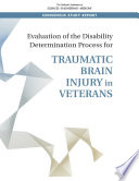 Evaluation of the Disability Determination Process for Traumatic Brain Injury in Veterans Book PDF