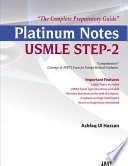 Platinum Notes USMLE STEP - 2: The Complete Preparatory Guide