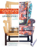 Spruce: A Step-by-Step Guide to Upholstery and Design.pdf