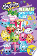 Ultimate Collector s Guide  Volume 3  Shopkins 