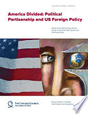 America Divided  Political Partisanship and US Foreign Policy