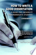 How to Write a Good Dissertation A guide for University Undergraduate Students