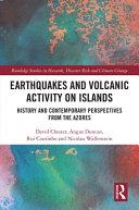 Earthquakes and volcanic activity on islands : history and contemporary perspectives from the Azores /