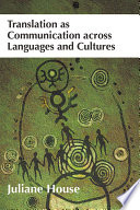 Translation as Communication across Languages and Cultures Book