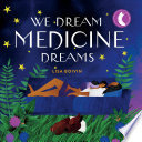 We Dream Medicine Dreams Book