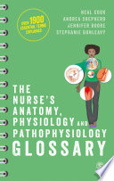 The Nurse s Anatomy  Physiology and Pathophysiology Glossary Book