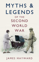Myths   Legends of the Second World War