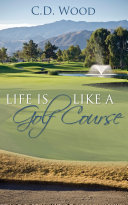 Life is Like a Golf Course
