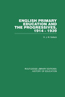 Read Pdf English Primary Education and the Progressives, 1914-1939