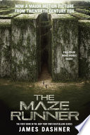 The Maze Runner Movie Tie In Edition  Maze Runner  Book One  Book PDF