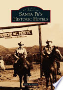 Santa Fe s Historic Hotels