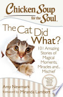 Chicken Soup for the Soul  The Cat Did What 